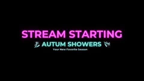 Autum Showers online show from April 22, 5:26 am